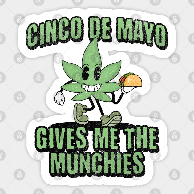 Cinco de Mayo Gives Me the Munchies Happy Weed Sticker by Yesteeyear
